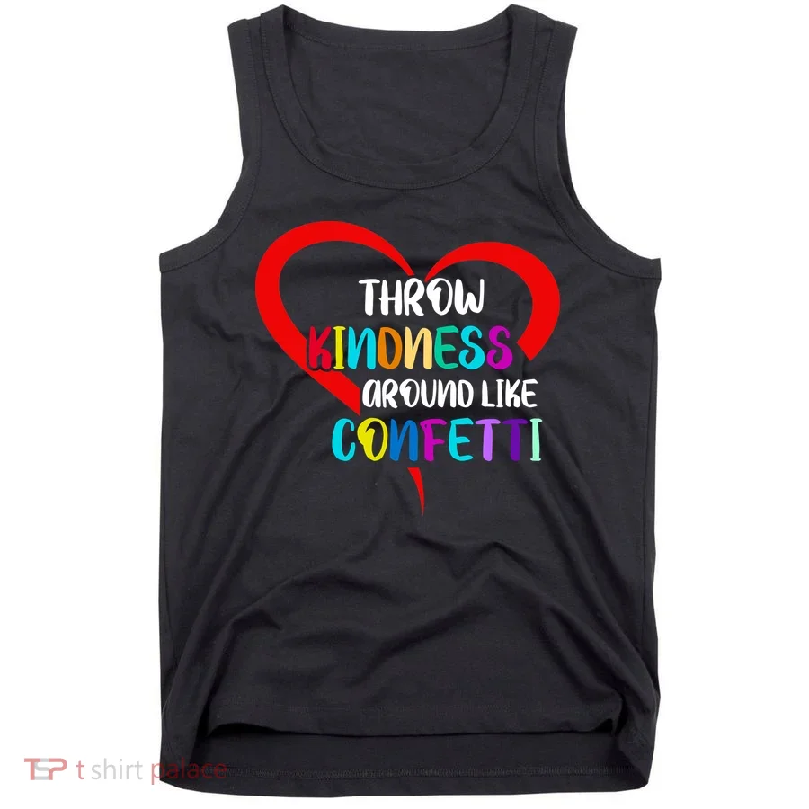 Throw Kindness Around Like Confetti Tank Top