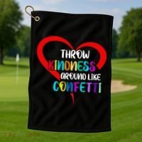 Throw Kindness Around Like Confetti Golf Towel thumb 1