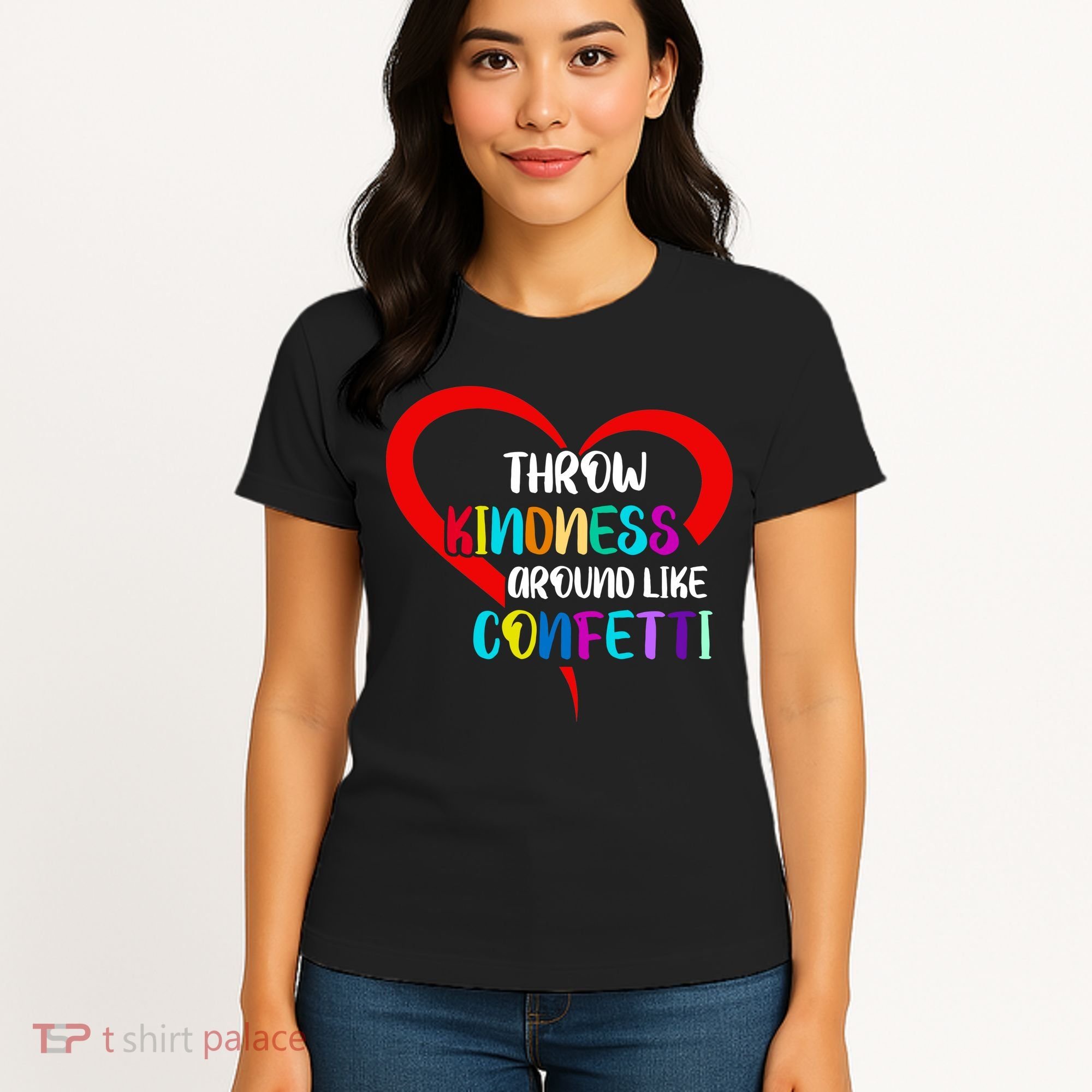 Throw Kindness Around Like Confetti Women's T-Shirt
