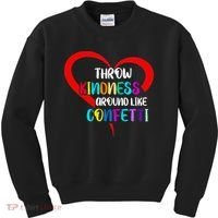 Throw Kindness Around Like Confetti Kids Sweatshirt thumb 0