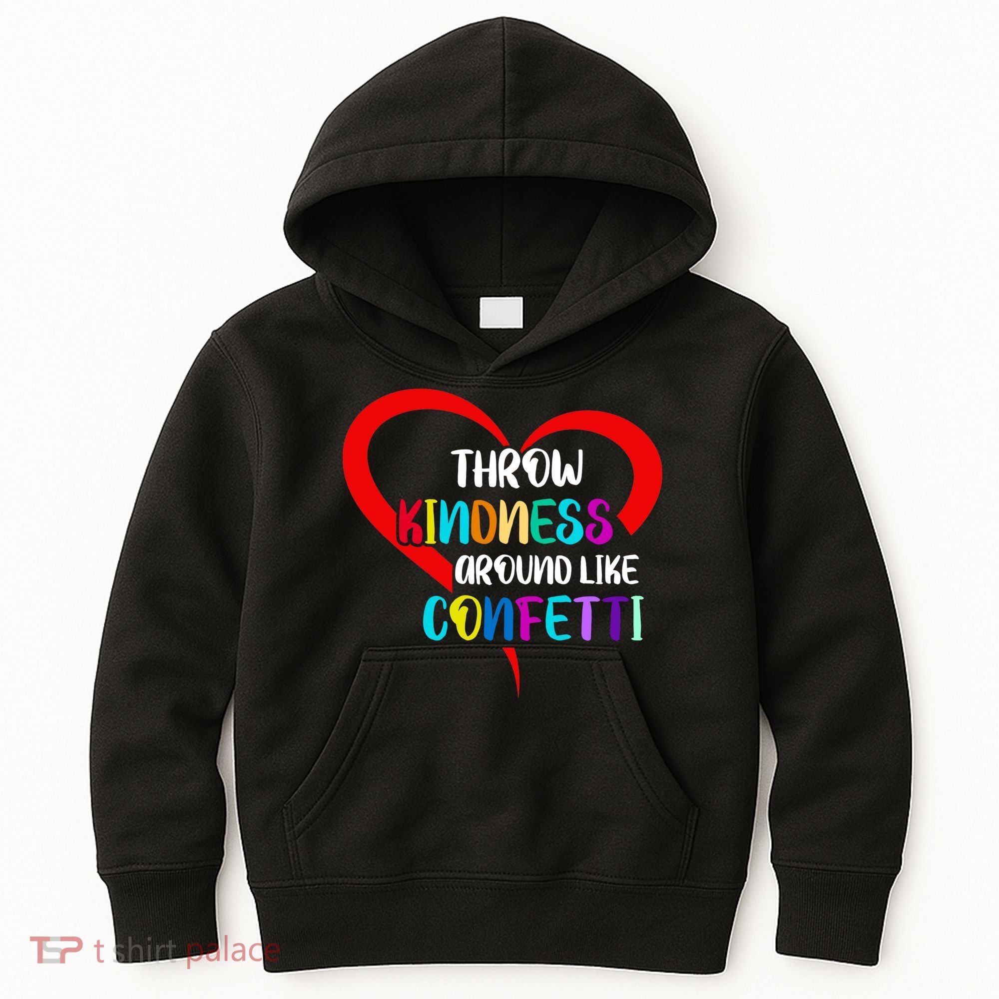 Throw Kindness Around Like Confetti Kids Hoodie