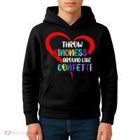 Throw Kindness Around Like Confetti Kids Hoodie thumb 4