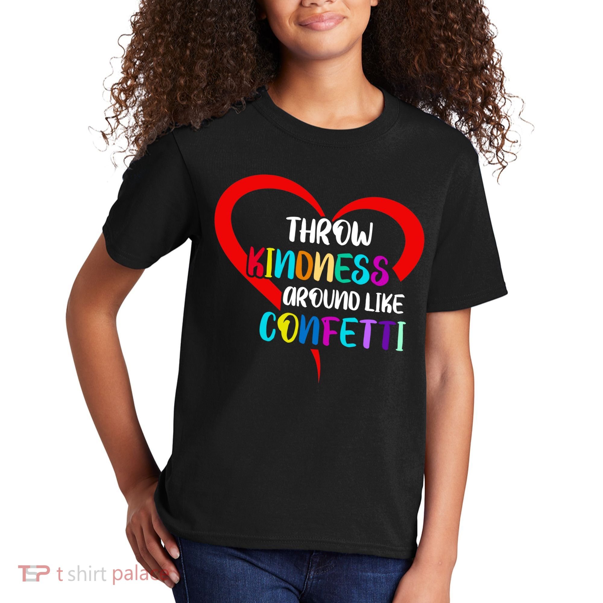 Throw Kindness Around Like Confetti Kids T-Shirt