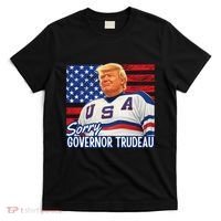 Trump Hockey Sorry Governor Trudeau American Flag Funny T-Shirt thumb 0