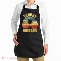 Trophy Husband Shirt Funny For Cool Father Or Dad Apron thumb 2