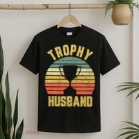 Trophy Husband Shirt Funny For Cool Father Or Dad T-Shirt thumb 2