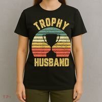 Trophy Husband Shirt Funny For Cool Father Or Dad T-Shirt thumb 4