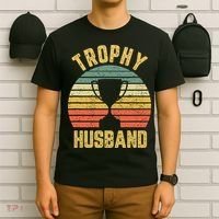 Trophy Husband Shirt Funny For Cool Father Or Dad T-Shirt thumb 6