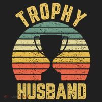 Trophy Husband Shirt Funny For Cool Father Or Dad Hat thumb 2