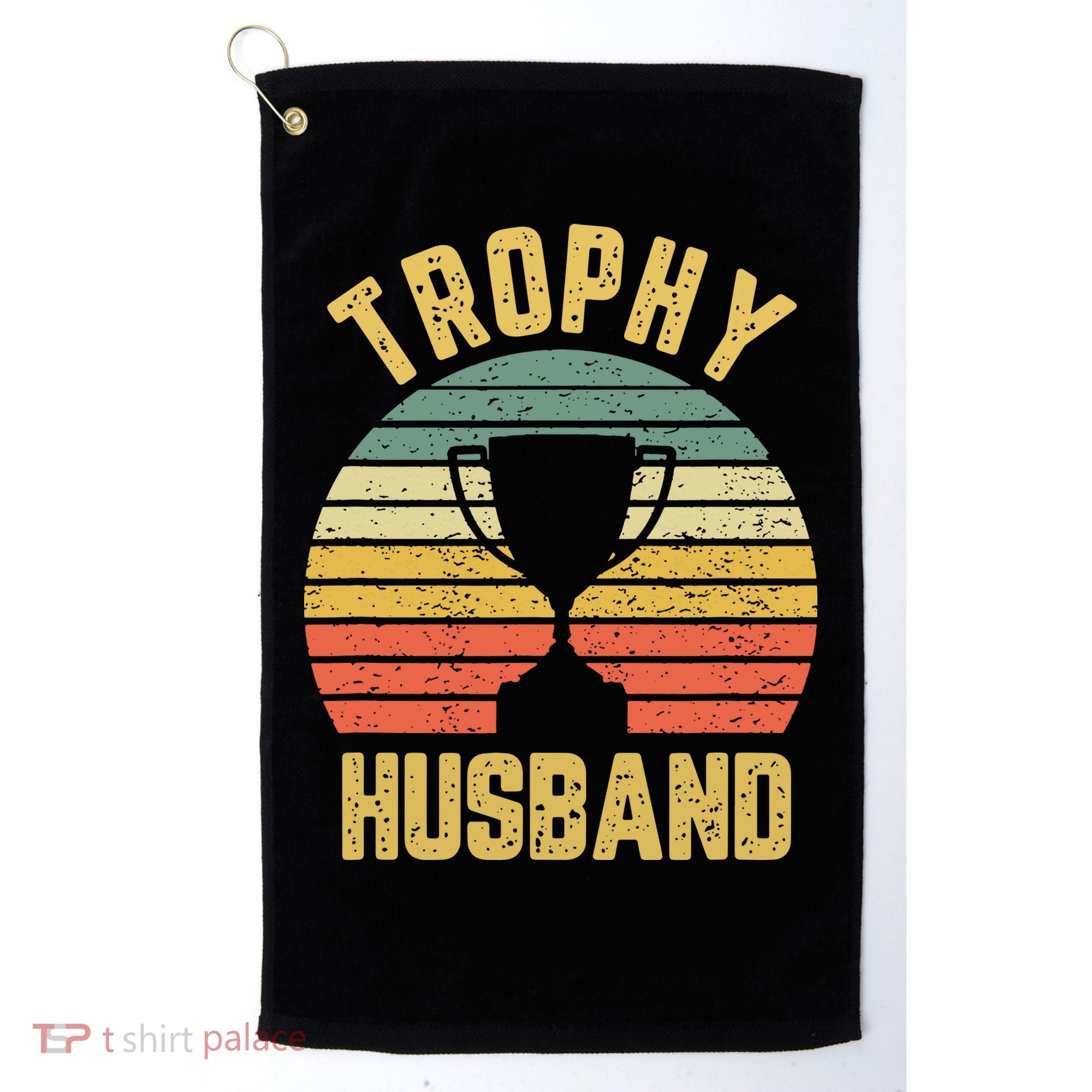 Trophy Husband Shirt Funny For Cool Father Or Dad Golf Towel