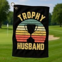 Trophy Husband Shirt Funny For Cool Father Or Dad Golf Towel thumb 1