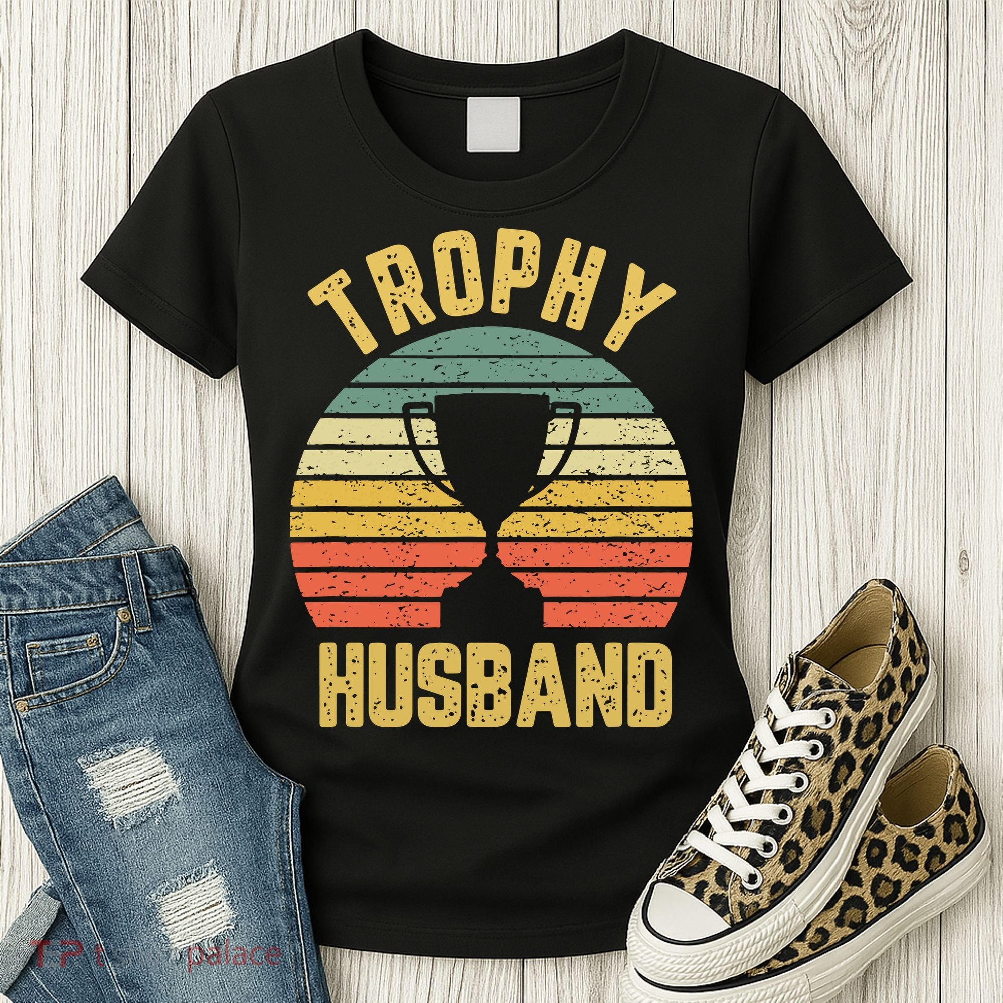 Trophy Husband Shirt Funny For Cool Father Or Dad Women's T-Shirt