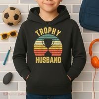 Trophy Husband Shirt Funny For Cool Father Or Dad Kids Hoodie thumb 2