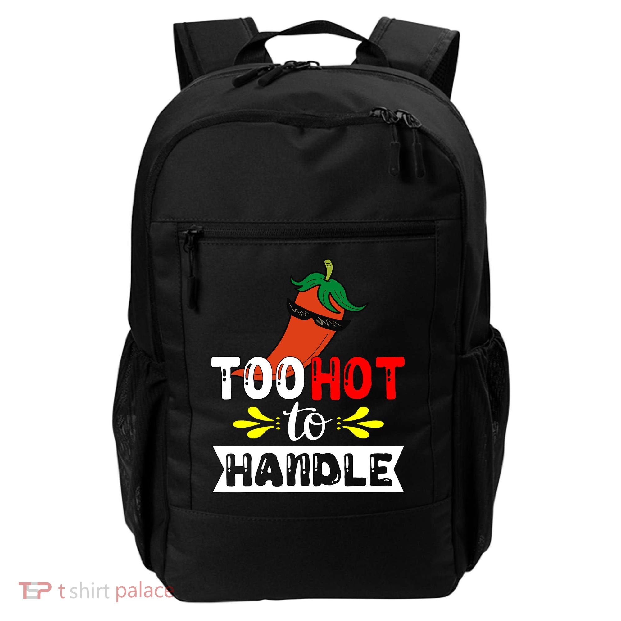 Too Hot To Handle Funny Chili Pepper For Spicy Food Lovers Backpack