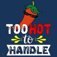 Too Hot To Handle Funny Chili Pepper For Spicy Food Lovers Hoodie thumb 2