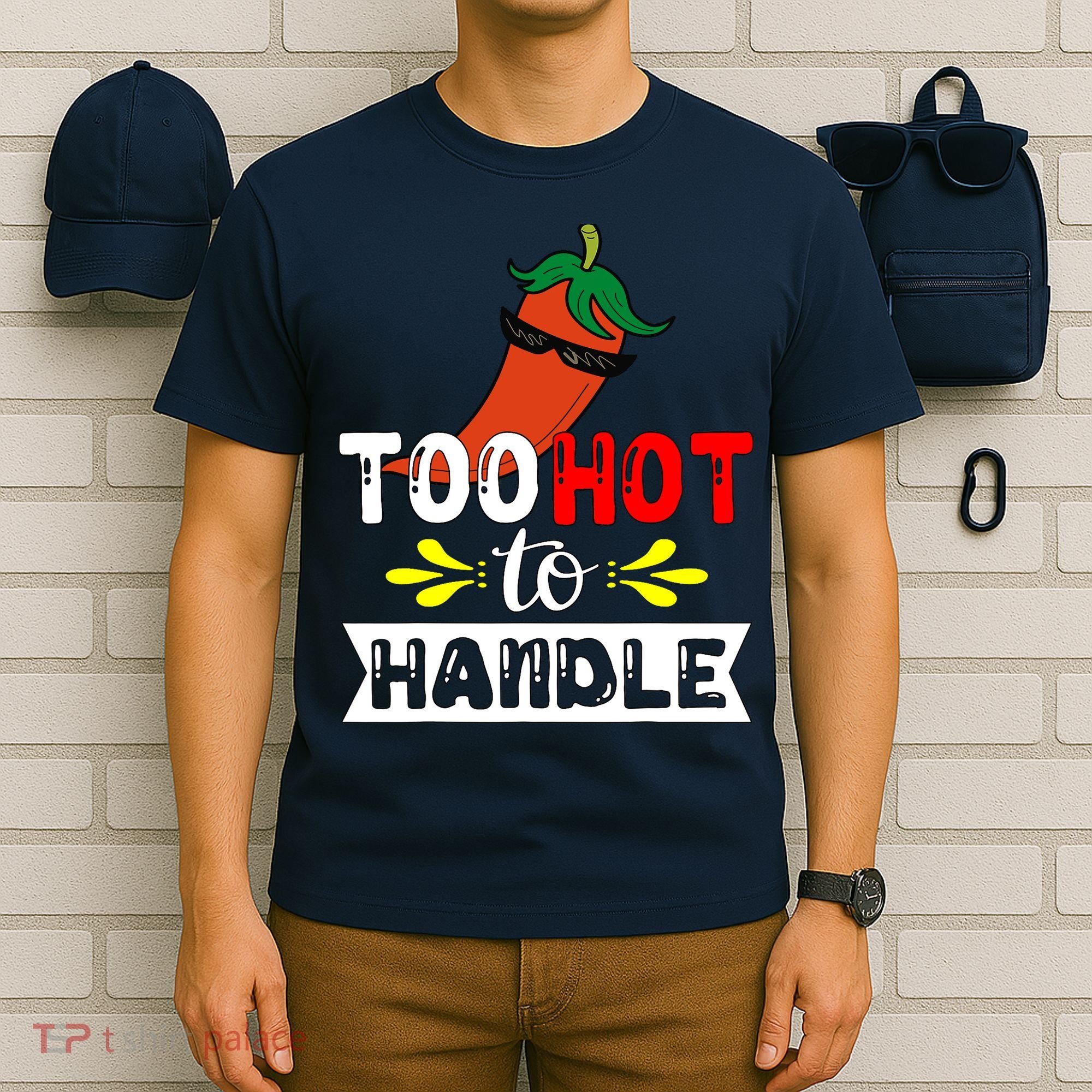 Too Hot To Handle Funny Chili Pepper For Spicy Food Lovers T-Shirt