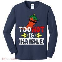 Too Hot To Handle Funny Chili Pepper For Spicy Food Lovers Kids Long Sleeve Shirt thumb 0