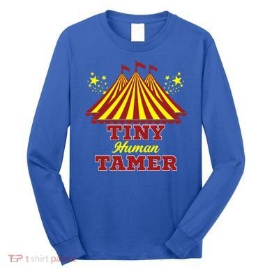 Tiny Hu Tamer Circus Carnival Ring Master Teacher Parent Gift Long Sleeve Shirt