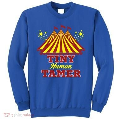 Tiny Hu Tamer Circus Carnival Ring Master Teacher Parent Gift Sweatshirt