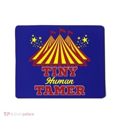 Tiny Hu Tamer Circus Carnival Ring Master Teacher Parent Gift Mousepad
