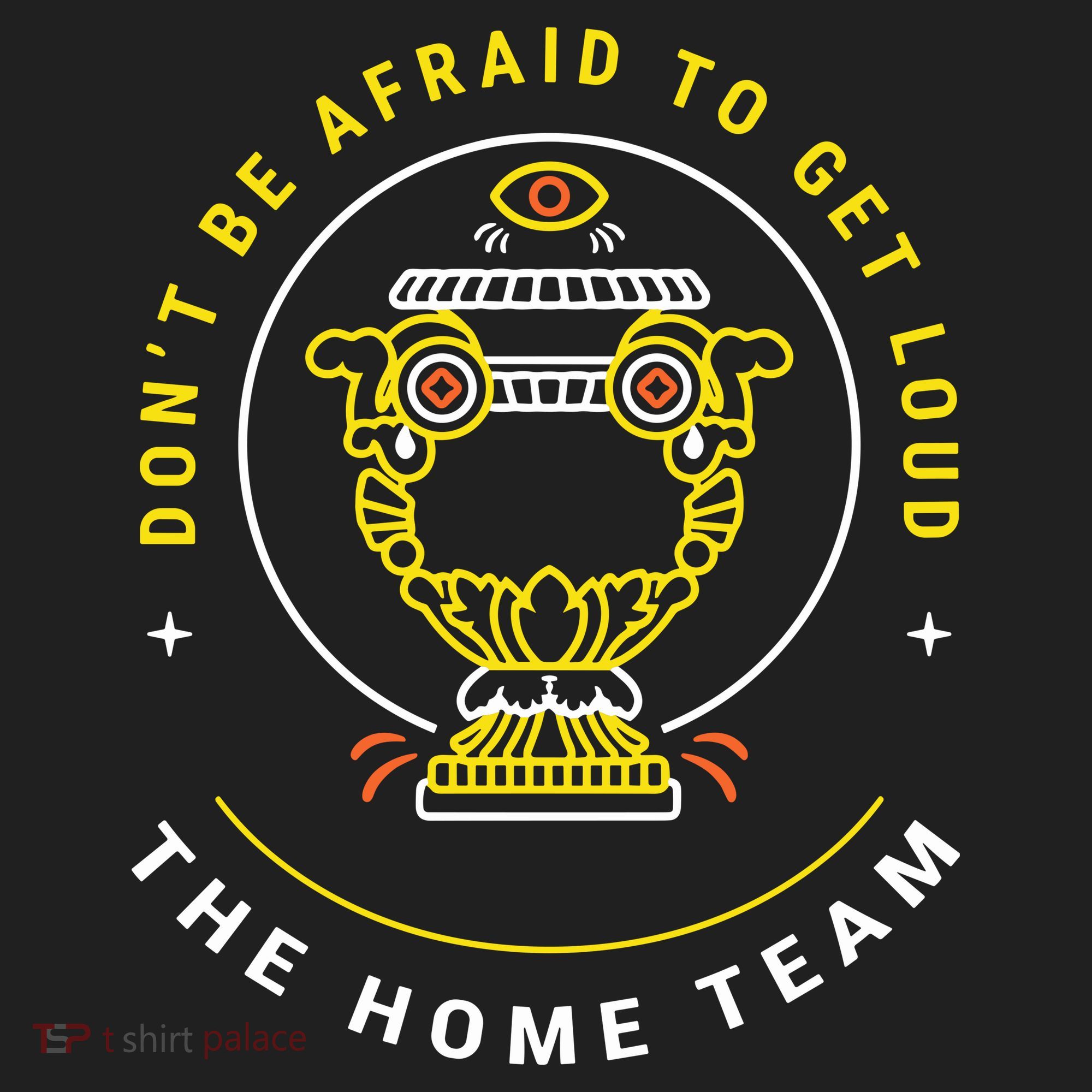 The Home Team Crucible Of Life DonT Be Afraid To Get Loud Women's Sweatshirt