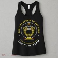 The Home Team Crucible Of Life DonT Be Afraid To Get Loud Women's Tank Top thumb 3