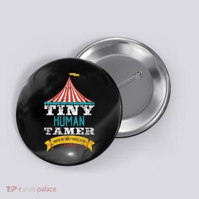 Tiny Human Tamer Circus Teacher Cute Childcare Provider Button