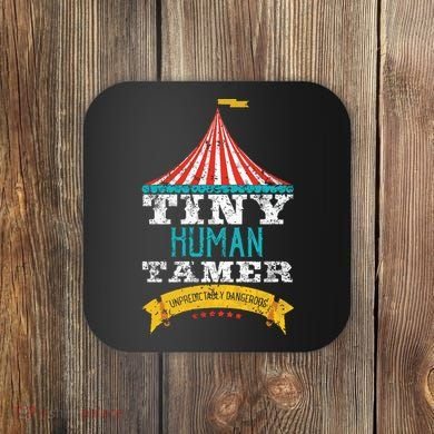 Tiny Human Tamer Circus Teacher Cute Childcare Provider Coaster