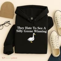 They Hate To See A Silly Goose Winning Goose Funny Saying Hoodie thumb 4