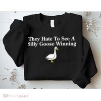 They Hate To See A Silly Goose Winning Goose Funny Saying Sweatshirt thumb 2