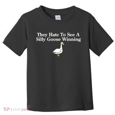 They Hate To See A Silly Goose Winning Goose Funny Saying Toddler T-Shirt