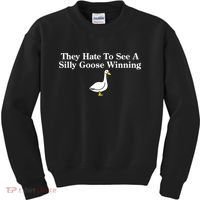 They Hate To See A Silly Goose Winning Goose Funny Saying Kids Sweatshirt thumb 0