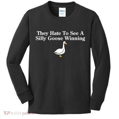 They Hate To See A Silly Goose Winning Goose Funny Saying Kids Long Sleeve Shirt