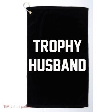 Trophy Husband Golf Towel