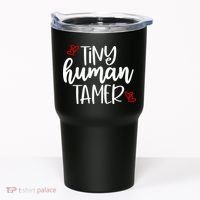Tiny Human Tamer Funny Tumbler thumb 0