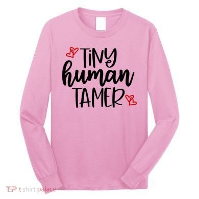 Tiny Human Tamer Funny Long Sleeve Shirt