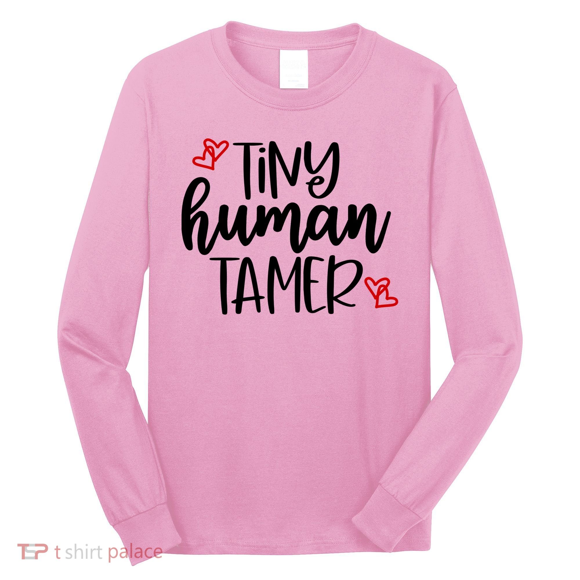Tiny Human Tamer Funny Long Sleeve Shirt