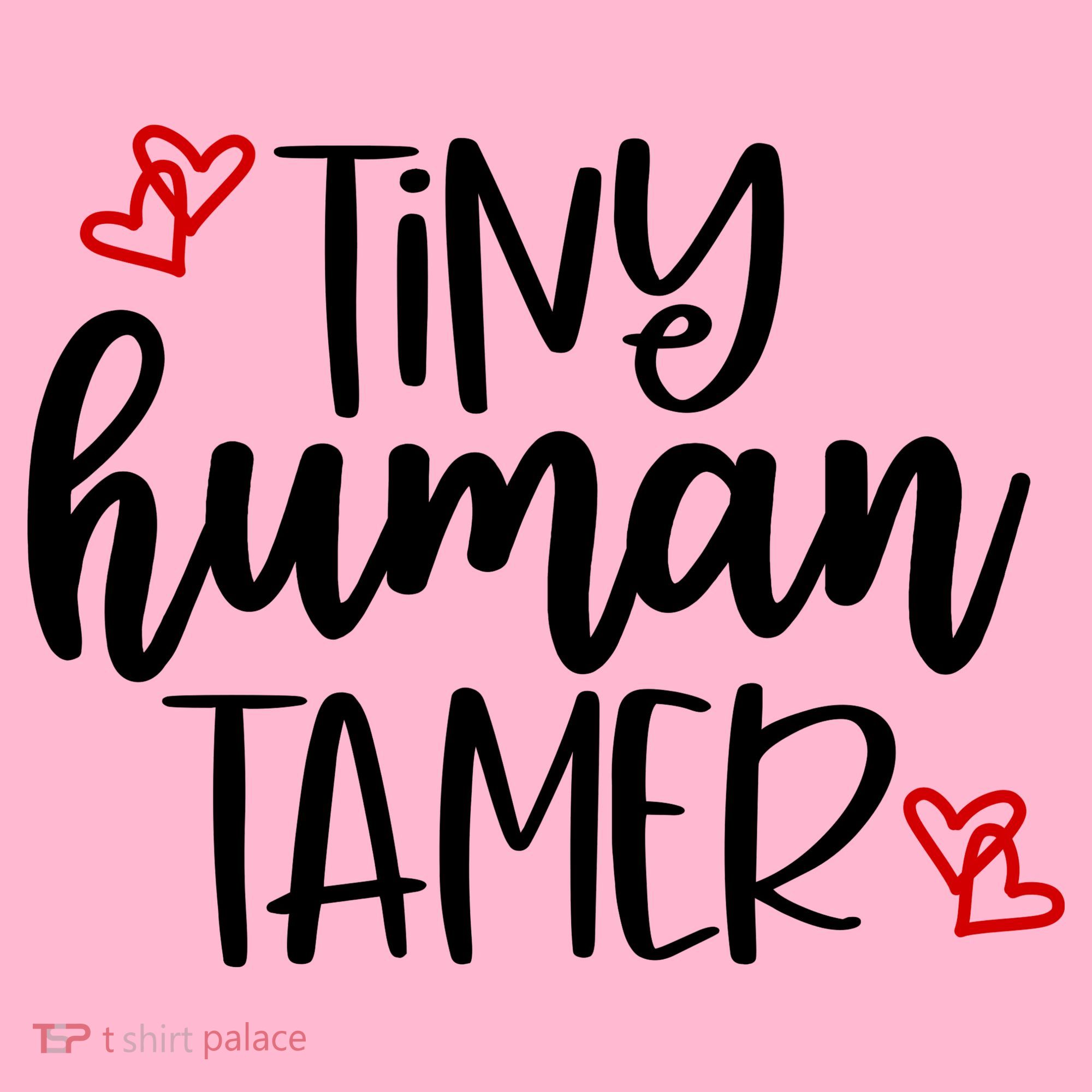 Tiny Human Tamer Funny T-Shirt