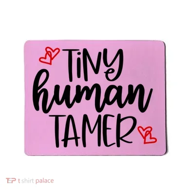 Tiny Human Tamer Funny Mousepad