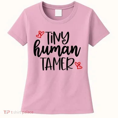 Tiny Human Tamer Funny Women's T-Shirt