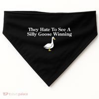 They Hate To See A Silly Goose Winning Funny USA-Made Doggie Bandana thumb 0