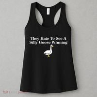 They Hate To See A Silly Goose Winning Funny Women's Tank Top thumb 3