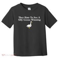 They Hate To See A Silly Goose Winning Funny Toddler T-Shirt thumb 0