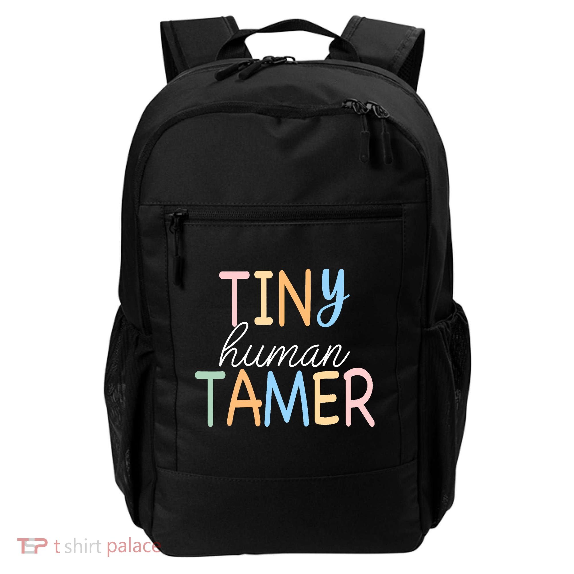 Tiny Human Tamer Daycare Provider Teacher Life Wo Gift Backpack