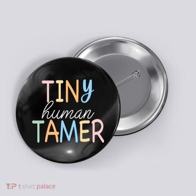 Tiny Human Tamer Daycare Provider Teacher Life Wo Gift Button