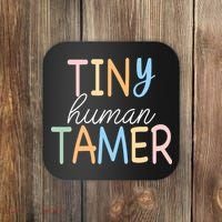Tiny Human Tamer Daycare Provider Teacher Life Wo Gift Coaster thumb 0