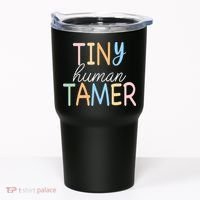Tiny Human Tamer Daycare Provider Teacher Life Wo Gift Tumbler thumb 0
