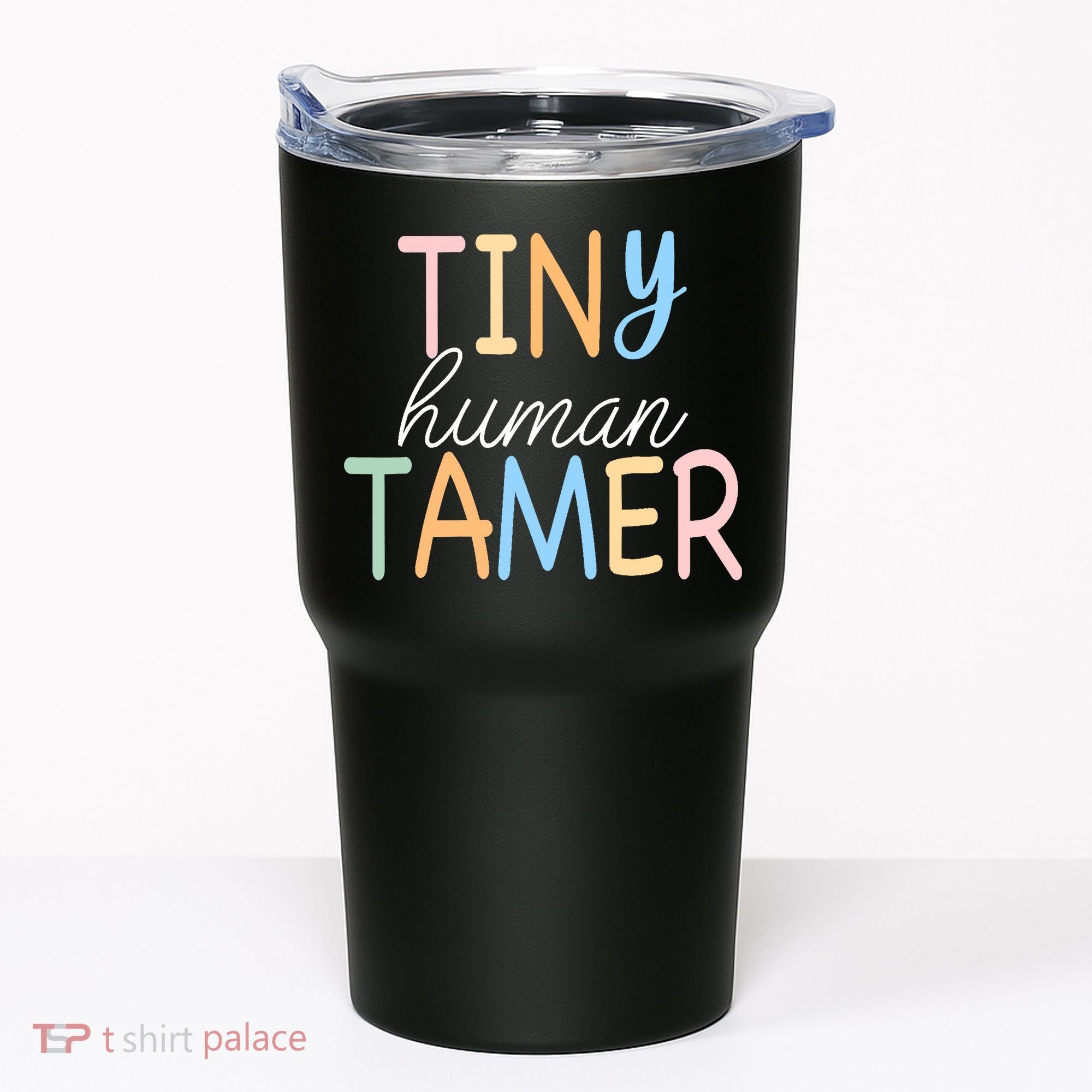 Tiny Human Tamer Daycare Provider Teacher Life Wo Gift Tumbler