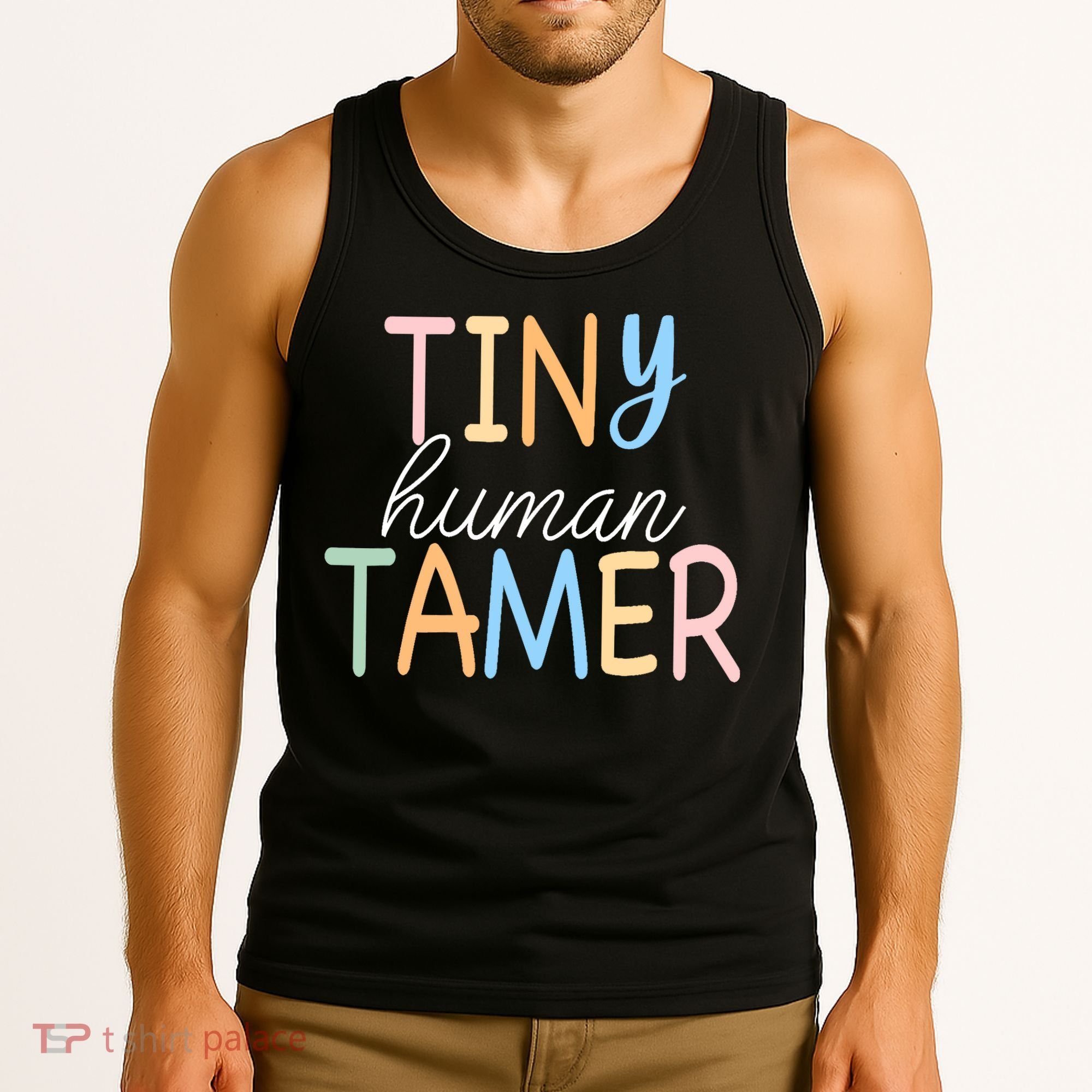 Tiny Human Tamer Daycare Provider Teacher Life Wo Gift Tank Top