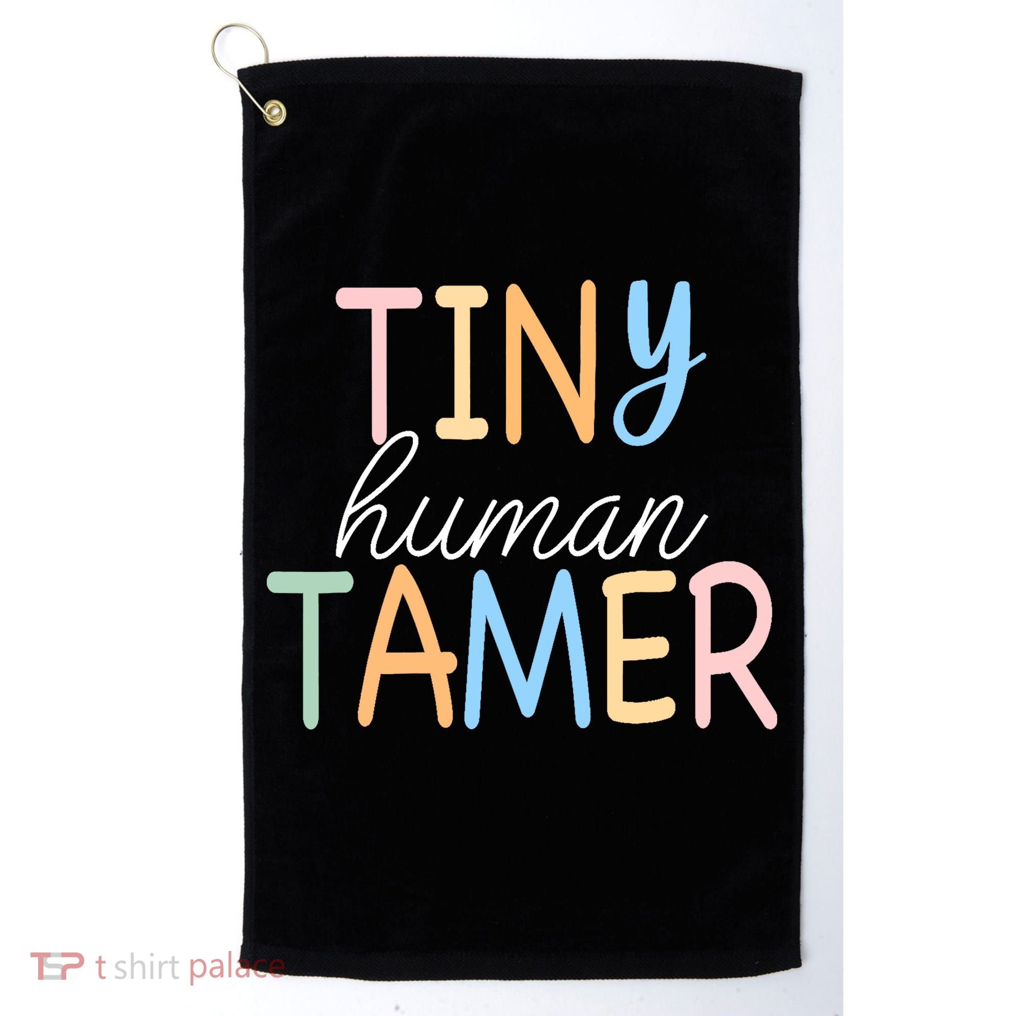 Tiny Human Tamer Daycare Provider Teacher Life Wo Gift Golf Towel